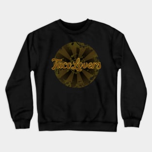 taco lover Crewneck Sweatshirt